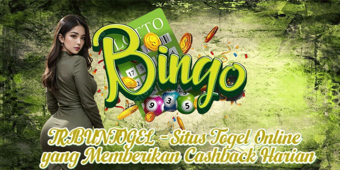 TRIBUNTOGEL - Situs Togel Online yang Memberikan Cashback Harian