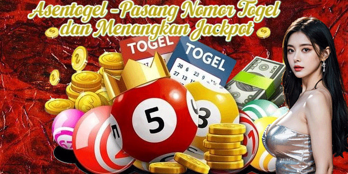 Asentogel – Pasang Nomor Togel dan Menangkan Jackpot