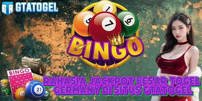 Rahasia Jackpot Besar Togel Germany Di Situs GTATOGEL