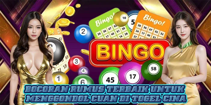 Bocoran Rumus Terbaik Untuk Menggondol Cuan di Togel Cina