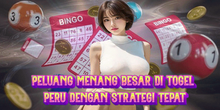 Peluang Menang Besar di Togel Peru Dengan Strategi Tepat